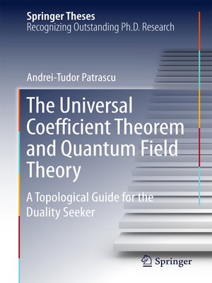 cover image of The Universal Coefficient Theorem and Quantum Field Theory